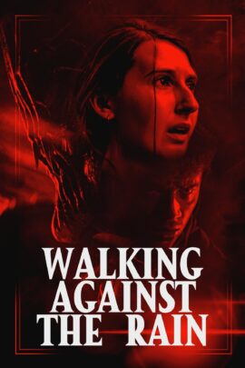 Walking Against the Rain 2022 Dual Audio Hindi-English 480p 720p 1080p