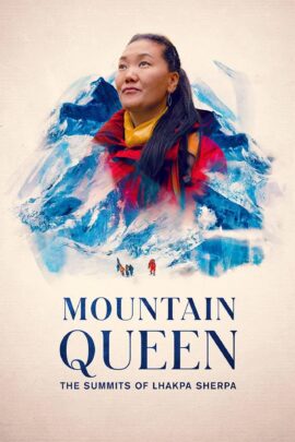 Mountain Queen: The Summits of Lhakpa Sherpa 2024 English 480p 720p 1080p