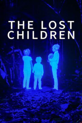 The Lost Children 2024 Multi Audio Hindi-English-Spanish 480p 720p 1080p