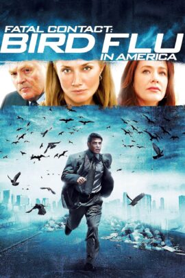 Fatal Contact: Bird Flu in America 2006 Dual Audio Hindi-English 480p 720p 1080p