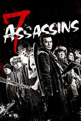 7 Assassins 2013 Dual Audio Hindi-Chinese 480p 720p 1080p
