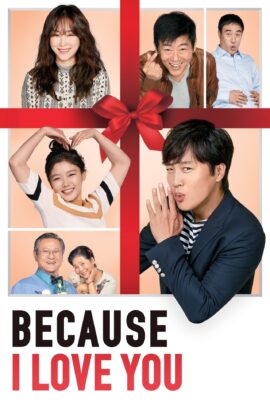 Because I Love You 2017 Dual Audio Hindi-Korean 480p 720p 1080p