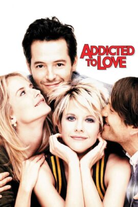 Addicted to Love 1997 Dual Audio Hindi-English 480p 720p 1080p
