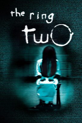 The Ring Two 2005 Multi Audio Hindi-English-Japanese 480p 720p 1080p