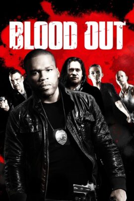Blood Out 2011 Dual Audio Hindi-English 480p 720p 1080p