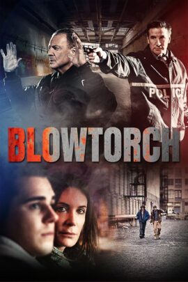 Blowtorch 2016 Dual Audio Hindi-English 480p 720p 1080p