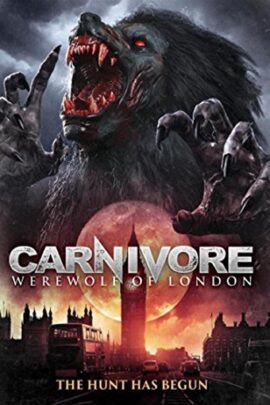 Carnivore: Werewolf of London 2017 Dual Audio Hindi-English 480p 720p 1080p