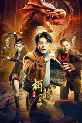 Catch The Dragon 2022 Dual Audio Hindi-Chinese 480p 720p 1080p