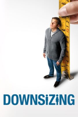 Downsizing 2017 Dual Audio Hindi-English 480p 720p 1080p