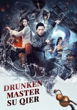 Drunken Master Su Qier 2021 Dual Audio Hindi-Chinese 480p 720p 1080p