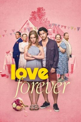 Love Forever 2025 Dual Audio Hindi-English 480p 720p 1080p