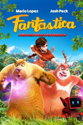 Fantastica: A Boonie Bears Adventure 2017 Dual Audio Hindi-English 480p 720p 1080p