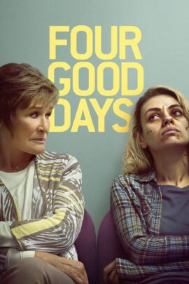 Four Good Days 2020 Dual Audio Hindi-English 480p 720p 1080p