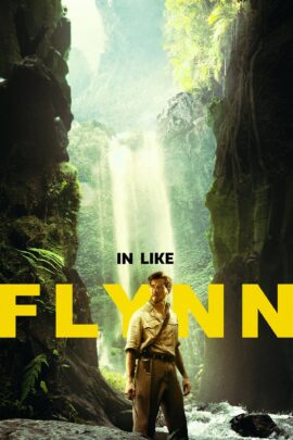 In Like Flynn 2018 Dual Audio Hindi-English 480p 720p 1080p