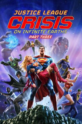 Justice League: Crisis on Infinite Earths Part Three 2024 English 480p 720p 1080p