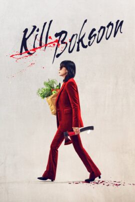 Kill Boksoon 2023 Multi Audio Hindi-English-Korean 480p 720p 1080p
