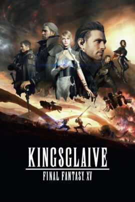 Kingsglaive: Final Fantasy XV 2016 Dual Audio English-Hindi 480p 720p 1080p
