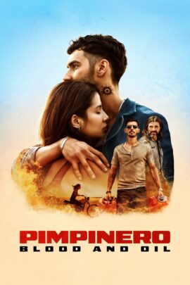 Pimpinero: Blood and Oil 2024 Multi Audio Hindi-English-Spanish 480p 720p 1080p