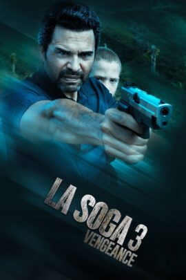 La Soga 3: Vengeance 2023 Dual Audio Hindi-Spanish 480p 720p 1080p