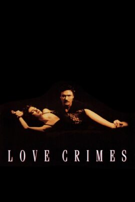 Love Crimes 1992 Dual Audio Hindi-English 480p 720p 1080p