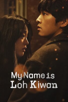 My Name Is Loh Kiwan 2024 Multi Audio Hindi-English-Korean 480p 720p 1080p