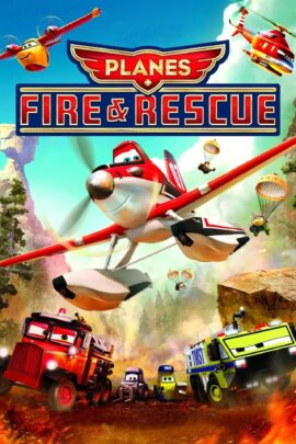 Planes: Fire & Rescue 2014 Dual Audio Hindi-English 480p 720p 1080p