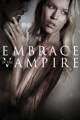 Embrace of the Vampire 2013 Dual Audio Hindi-English 480p 720p 1080p