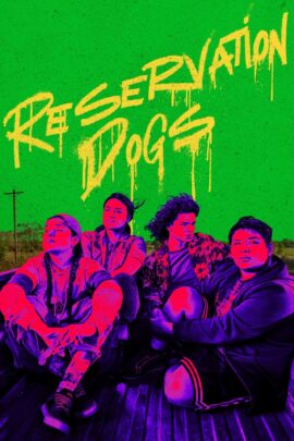 Reservation Dogs Season 1-3 English With Hindi Subtitle 720p 1080p