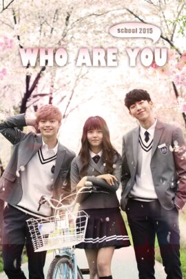 Who Are You: School 2015 Season 1 Dual Audio Hindi-Korean 480p 720p 1080p
