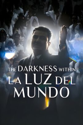 The Darkness within La Luz del Mundo 2023 Dual Audio English-Spanish 480p 720p 1080p