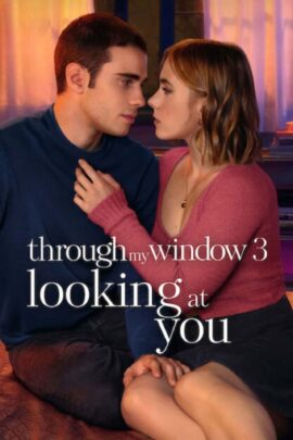 Through My Window 3: Looking at You 2024 Multi Audio Hindi-English-Spanish 480p 720p 1080p