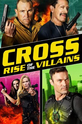 Cross: Rise of the Villains 2019 Dual Audio Hindi-English 480p 720p 1080p
