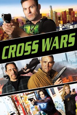 Cross Wars 2017 Dual Audio Hindi-English 480p 720p 1080p