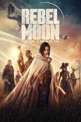 Rebel Moon - Part One: A Child of Fire 2023 Dual Audio Hindi-English 480p 720p 1080p