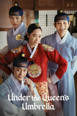 Under the Queen's Umbrella Season 1 Dual Audio Korean-English With Hindi Subtitle 480p 720p 1080p