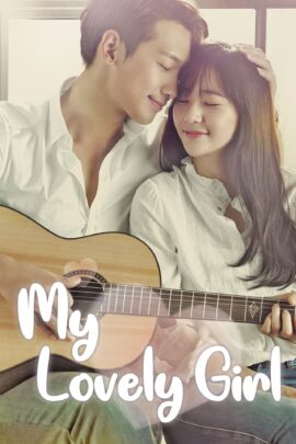 My Lovely Girl Season 1 Hindi Dubbed 720p 1080p