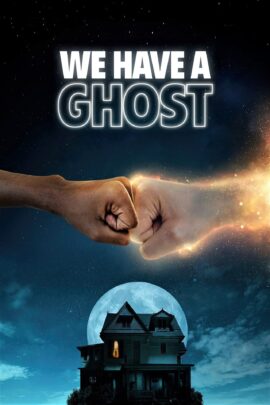 We Have a Ghost 2023 Dual Audio Hindi-English 480p 720p 1080p