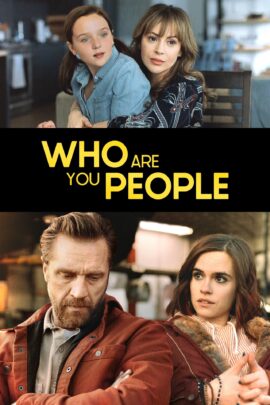 Who Are You People 2023 Dual Audio English-Hindi 480p 720p 1080p