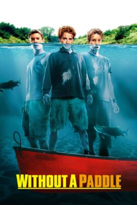 Without a Paddle 2004 Dual Audio Hindi-English 480p 720p 1080p