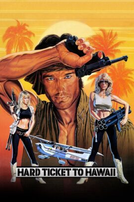 Hard Ticket to Hawaii 1987 Dual Audio Hindi-English 480p 720p 1080p