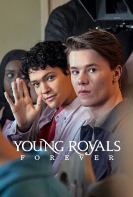 Young Royals Forever 2024 Multi Audio Hindi-English-Swedish 480p 720p 1080p