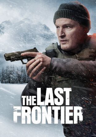 The Last Frontier Season 1 English With Hindi Subtitle 720p 1080p Episode 07 Added