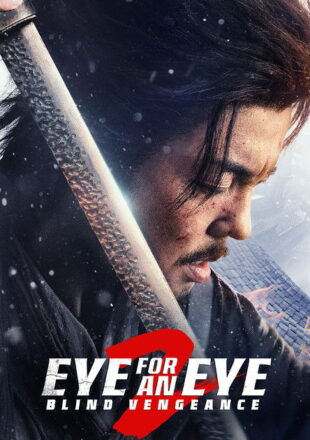Eye for an Eye 2 2024 Dual Audio Hindi-Chinese 480p 720p 1080p